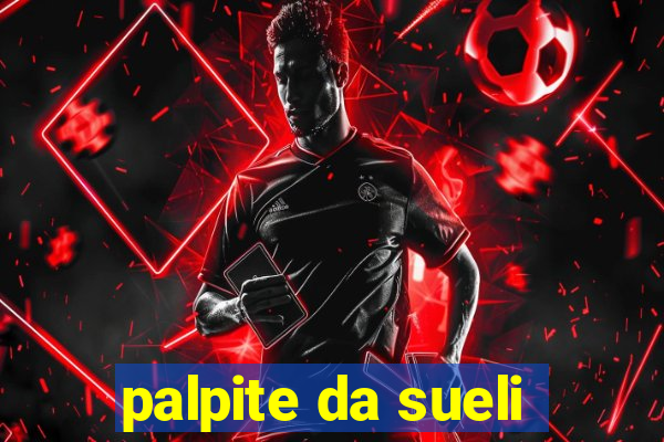 palpite da sueli